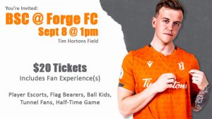 BSC @ Forge FC Celebration Match @ Tim Hortons Field